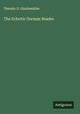 Theodor G. Glaubensklee: The Eclectic German Reader, Buch