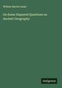 William Martin Leake: On Some Disputed Questions on Ancient Geography, Buch