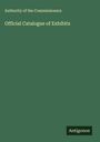 Authority of the Commissioners: Official Catalogue of Exhibits, Buch