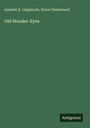 Leander K. Lippincott: Old Wonder-Eyes, Buch