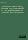 P. Helmling: Transformation und Ausmittelung bestimmter Integrale mit besonderer Rücksicht auf grössere Werthe der Granzen und Implicirten Constanten, Buch