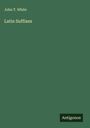 John T. White: Latin Suffixes, Buch
