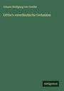 Johann Wolfgang von Goethe: Göthe's vaterländische Gedanken, Buch