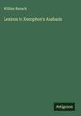 William Barrack: Lexicon to Xenophon's Anabasis, Buch