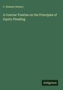 C. Stewart Drewry: A Concise Treatise on the Principles of Equity Pleading, Buch