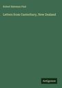Robert Bateman Paul: Letters from Canterbury, New Zealand, Buch