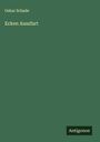 Oskar Schade: Ecken Auszfart, Buch