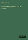 William Barnes: Notes on Ancient Britain and the Britons, Buch