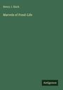 Henry J. Slack: Marvels of Pond-Life, Buch