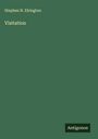 Stephen N. Elrington: Visitation, Buch