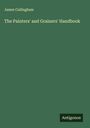 James Callingham: The Painters' and Grainers' Handbook, Buch