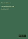Theodor Olshausen: Das Mississippi-Thal, Buch