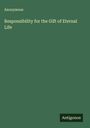 Anonymous: Responsibility for the Gift of Eternal Life, Buch