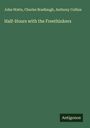John Watts: Half-Hours with the Freethinkers, Buch
