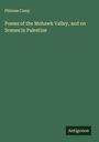 Phineas Camp: Poems of the Mohawk Valley, and on Scenes in Palestine, Buch