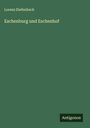 Lorenz Diefenbach: Eschenburg und Eschenhof, Buch