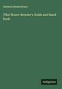 Sanders Dewees Bruce: (The) Horse-Breeder's Guide and Hand Book, Buch