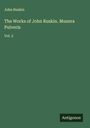 John Ruskin: The Works of John Ruskin. Munera Pulveris, Buch