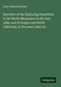 John Charles Fremont: Narrative of the Exploring Expedition to the Rocky Mountains in the year 1842, and to Oregon and North California, in the years 1843-44, Buch