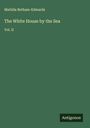 Matilda Betham-Edwards: The White House by the Sea, Buch