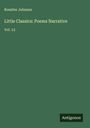 Rossiter Johnson: Little Classics: Poems Narrative, Buch
