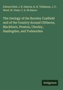 Edward Hull: The Geology of the Burnley Coalfield and of the Country Around Clitheroe, Blackburn, Preston, Chorley, Haslingden, and Todmorden, Buch