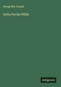George Mac Donald: Gutta Percha Willie, Buch