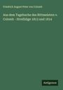 Friedrich August Peter Von Colomb: Aus dem Tagebuche des Rittmeisters v. Colomb - Streifzüge 1813 und 1814, Buch