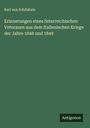 Karl von Schönhals: Erinnerungen eines österreichischen Veteranen aus dem Italienischen Kriege der Jahre 1848 und 1849, Buch