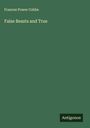 Frances Power Cobbe: False Beasts and True, Buch