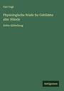 Carl Vogt: Physiologische Briefe fur Gebildete aller Stände, Buch