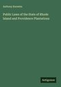 Anthony Knowles: Public Laws of the State of Rhode Island and Providence Plantations, Buch
