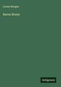 Louisa Morgan: Baron Bruno, Buch