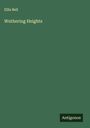 Ellis Bell: Wuthering Heights, Buch