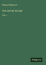 Margaret Oliphant: The Days of my Life, Buch