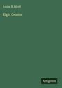 Louisa M. Alcott: Eight Cousins, Buch