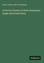 Levi S. Fulton: A Practical System of Book-Keeping by Single and Double Entry, Buch