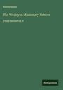 Anonymous: The Wesleyan Missionary Notices, Buch