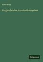 Franz Bopp: Vergleichendes Accentuationssystem, Buch