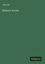 Julia Tilt: Millicent Neville, Buch