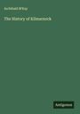 Archibald M'Kay: The History of Kilmarnock, Buch