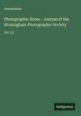 Anonymous: Photographic Notes - Journal of the Birmingham Photographic Society, Buch