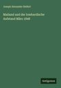Joseph Alexander Helfert: Mailand und der lombardische Aufstand März 1848, Buch
