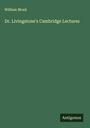 William Monk: Dr. Livingstone's Cambridge Lectures, Buch