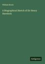 William Brock: A Biographical Sketch of Sir Henry Havelock, Buch