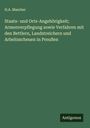 H. A. Mascher: Staats- und Orts-Angehörigkeit; Armenverpflegung sowie Verfahren mit den Bettlern, Landstreichern und Arbeitsscheuen in Preußen, Buch