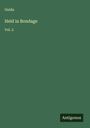 Ouida: Held in Bondage, Buch