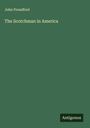 John Proudfoot: The Scotchman in America, Buch