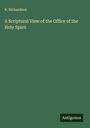 R. Richardson: A Scriptural View of the Office of the Holy Spirit, Buch