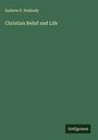 Andrew P. Peabody: Christian Belief and Life, Buch